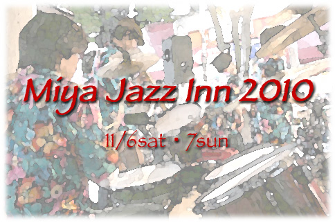 MIYA JAZZ INN 2010